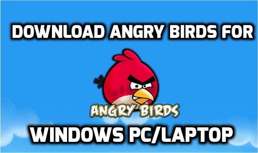 Angry Birds for Windows PC