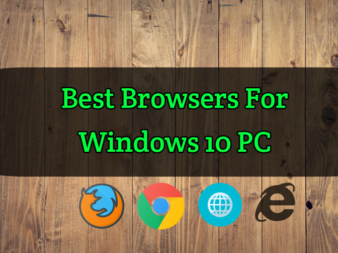 best browser for windows 10 desktop